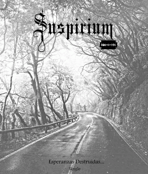 Suspirium (SLV) : Esperanzas Destruidas